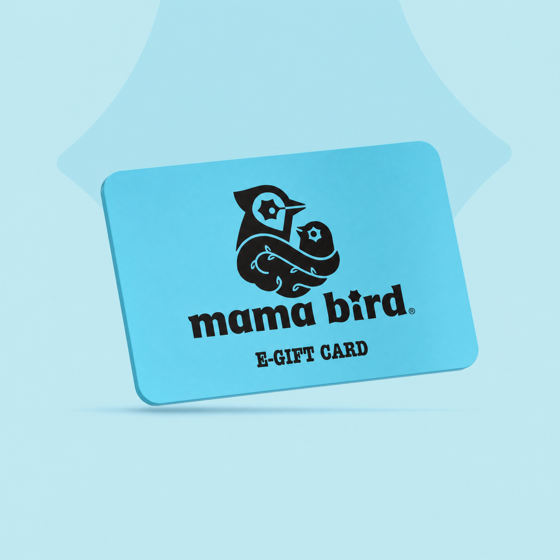 A light blue Mama Bird e-gift card with a black logo and text, shown at an angle on a matching light blue background.